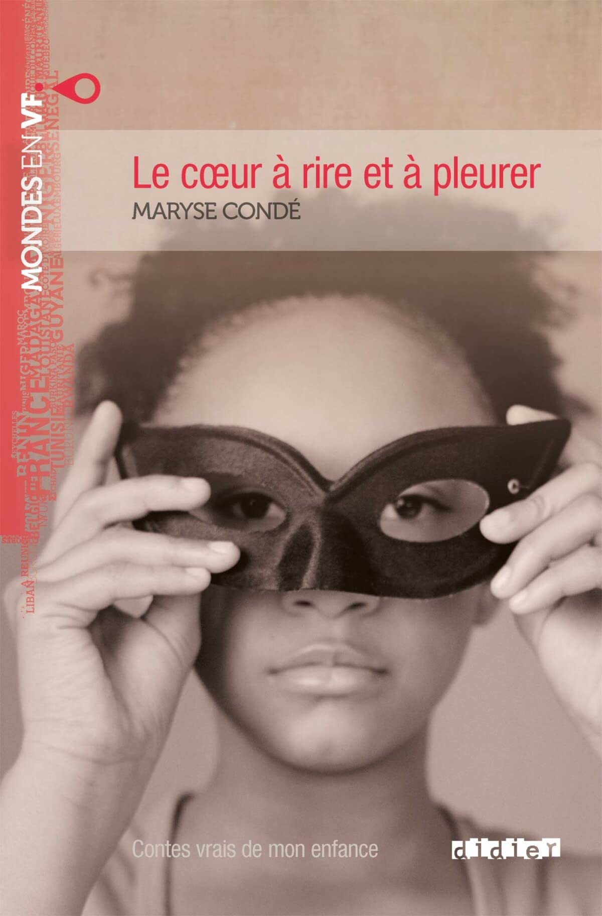 Le coeur a rire et a pleurer (B2): contes vrais de mon enfance (Mondes en VF)