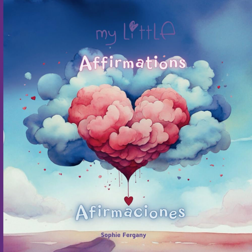 My Little Affirmations / Afirmaciones: English - Español