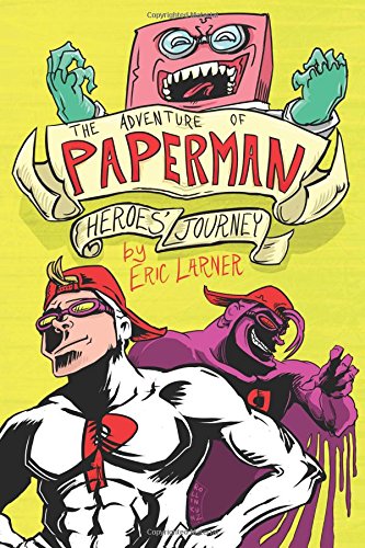 The Adventure of Paperman - Heroes' Journey (Volume 3)