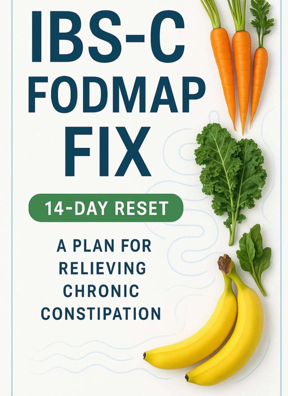 IBS-C FODMAP Fix: Constipation-Dominant IBS Playbook—Fiber/RS Ladders, 14-Day Reset & Gentle Mobility Routines