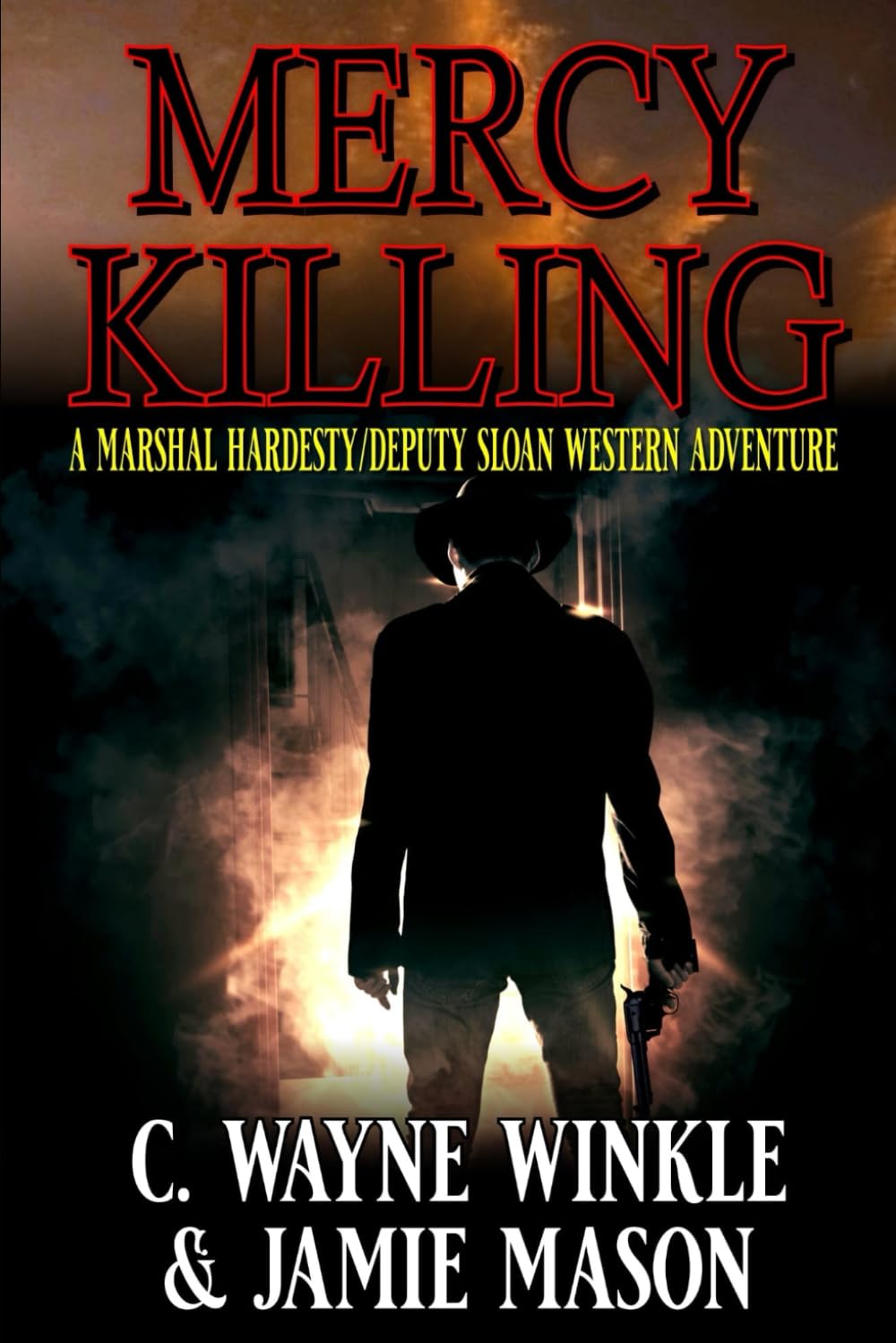Jack Hardesty: U.S. Marshal: Mercy Killing: A Western Adventure (A Jack Hardesty/ Kit Sloan Western)