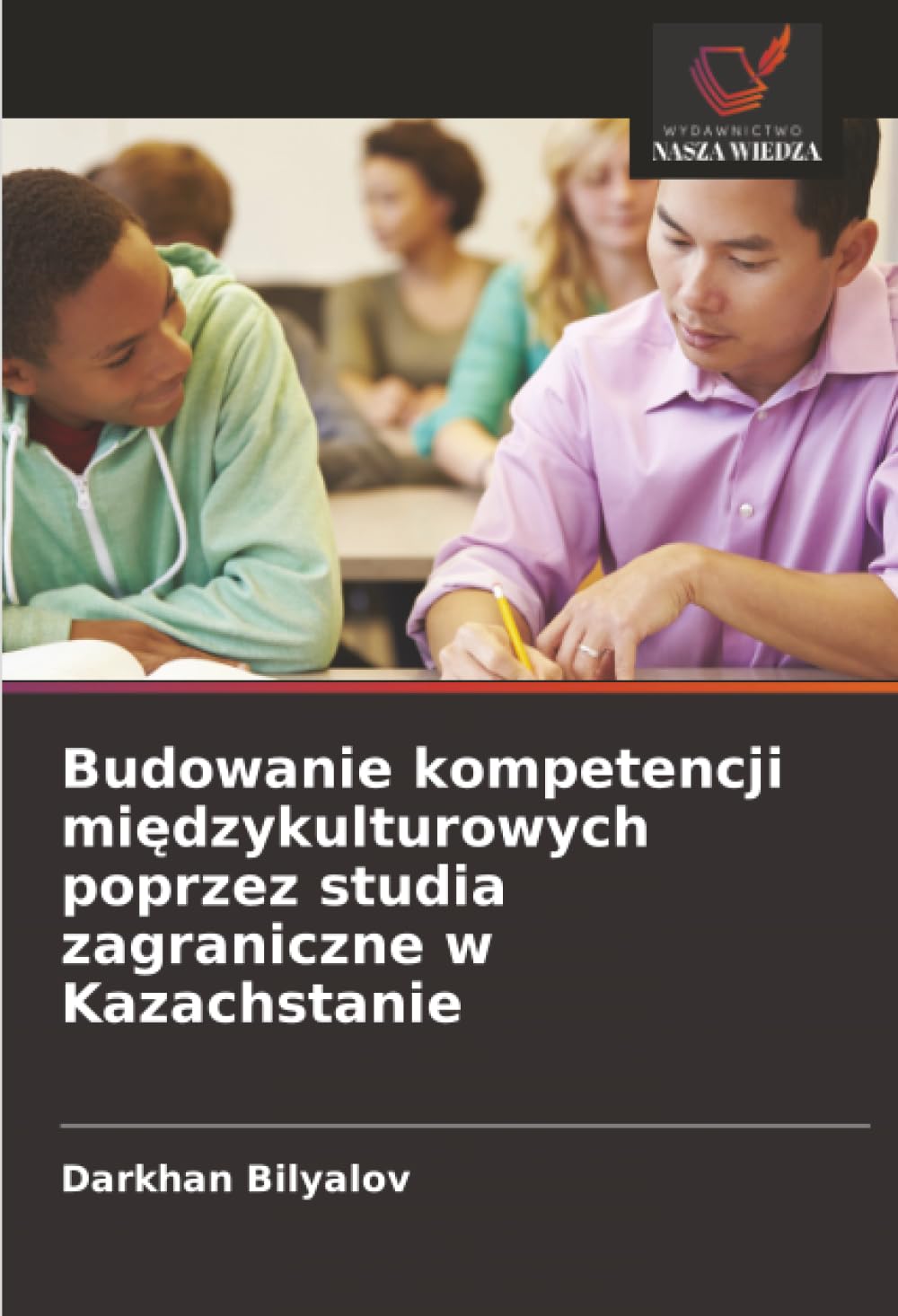 Budowanie kompetencji międzykulturowych poprzez studia zagraniczne w Kazachstanie