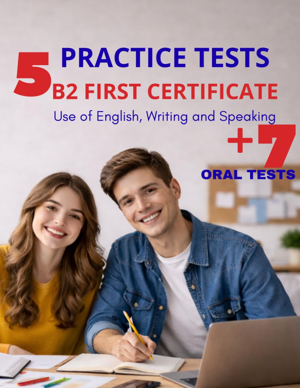 5 Practice tests B2 First Certificate: Use of English, Writing + Speaking