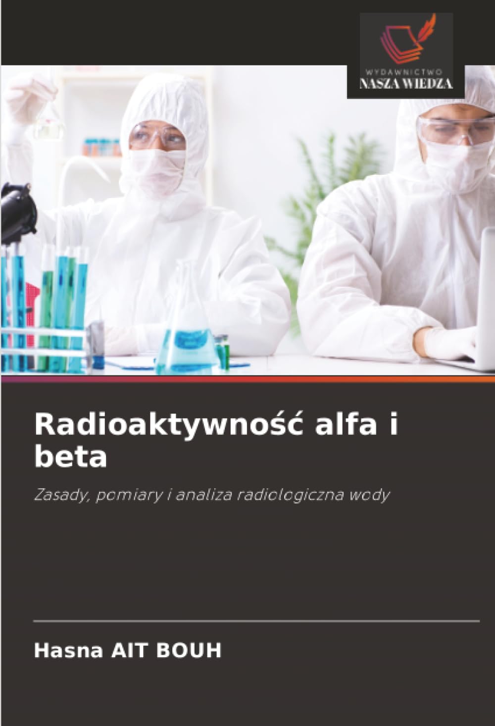 Radioaktywno¿¿ alfa i beta: Zasady, pomiary i analiza radiologiczna wody