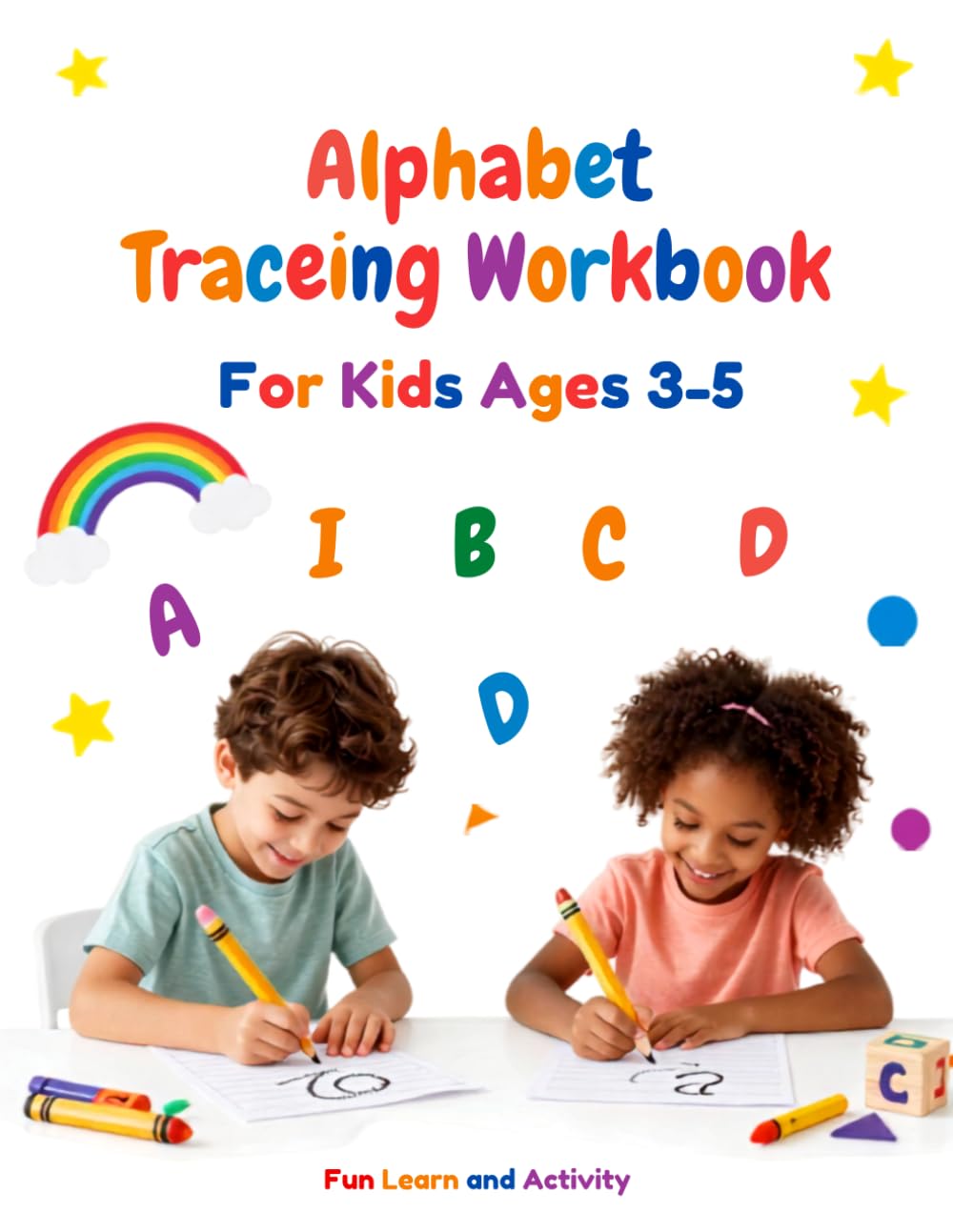 Alphabet Tracing Workbook for Kids Ages 3–5: Learn to Trace Uppercase & Lowercase Letters with Fun Activities