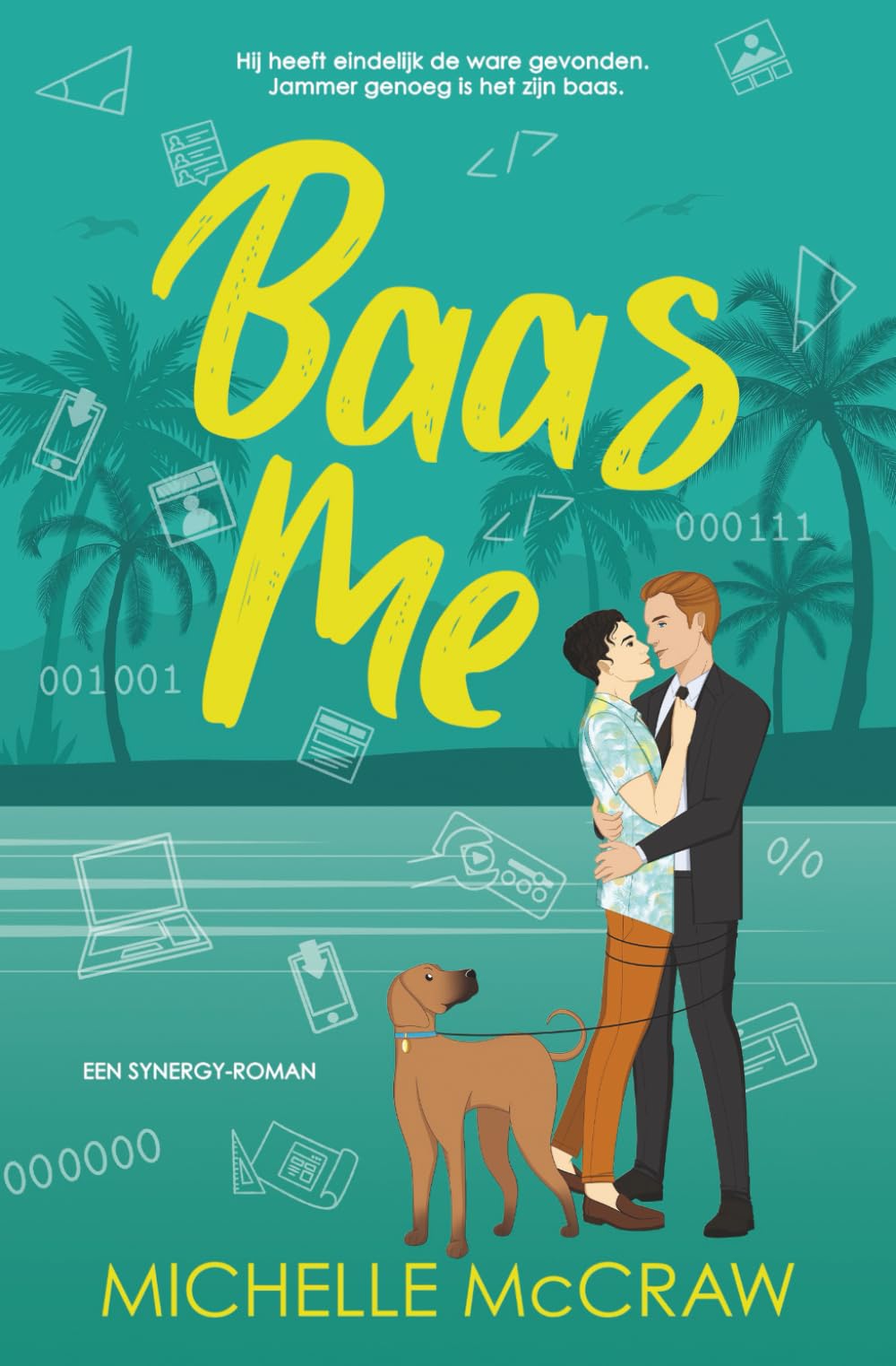 Baas me: Een baas-assistent romance op vakantie: 4 (Synergy (Nederlands))
