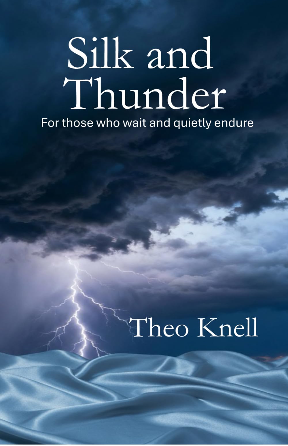 Silk and Thunder: For those who wait and quietly endure