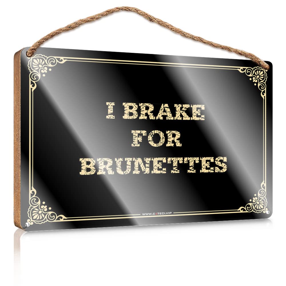 MAHQPZXSF Bathroom Hanging Decor I Brake For Brunettes Wooden Sign Spring Door Decorations Vintage Bathroom Sign(15X28CM)