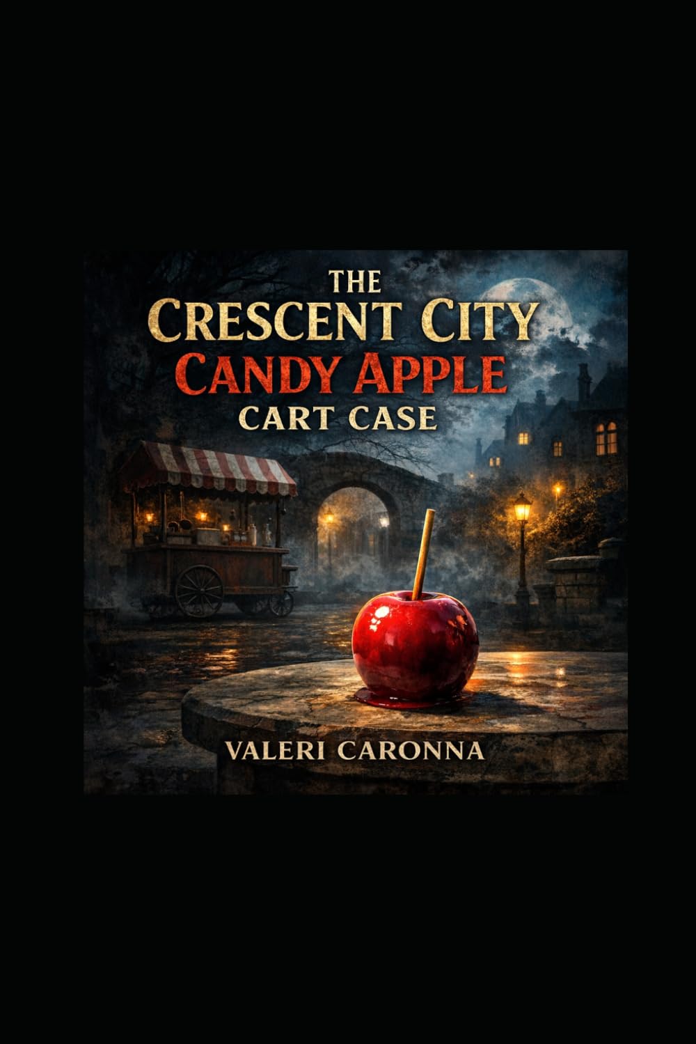 Crescent City Candy Apple Cart Mystery: Karmicville’s EmpressVal and K Paul Mysteries (Karmic Ville chronicles)