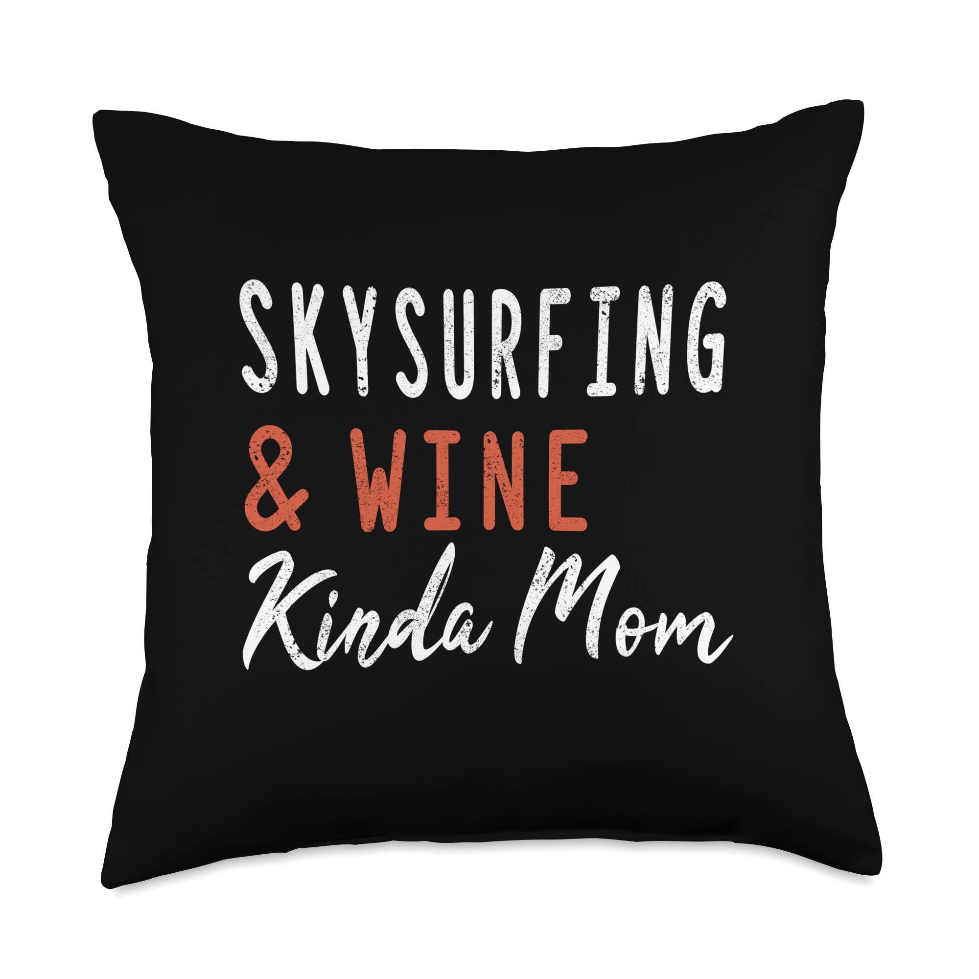Sarcastic Skysurfing Lover Gift ST Design StoreWine Kinda Mom Skysurfer Wind Sports Women Throw Pillow, 18x18, Multicolor