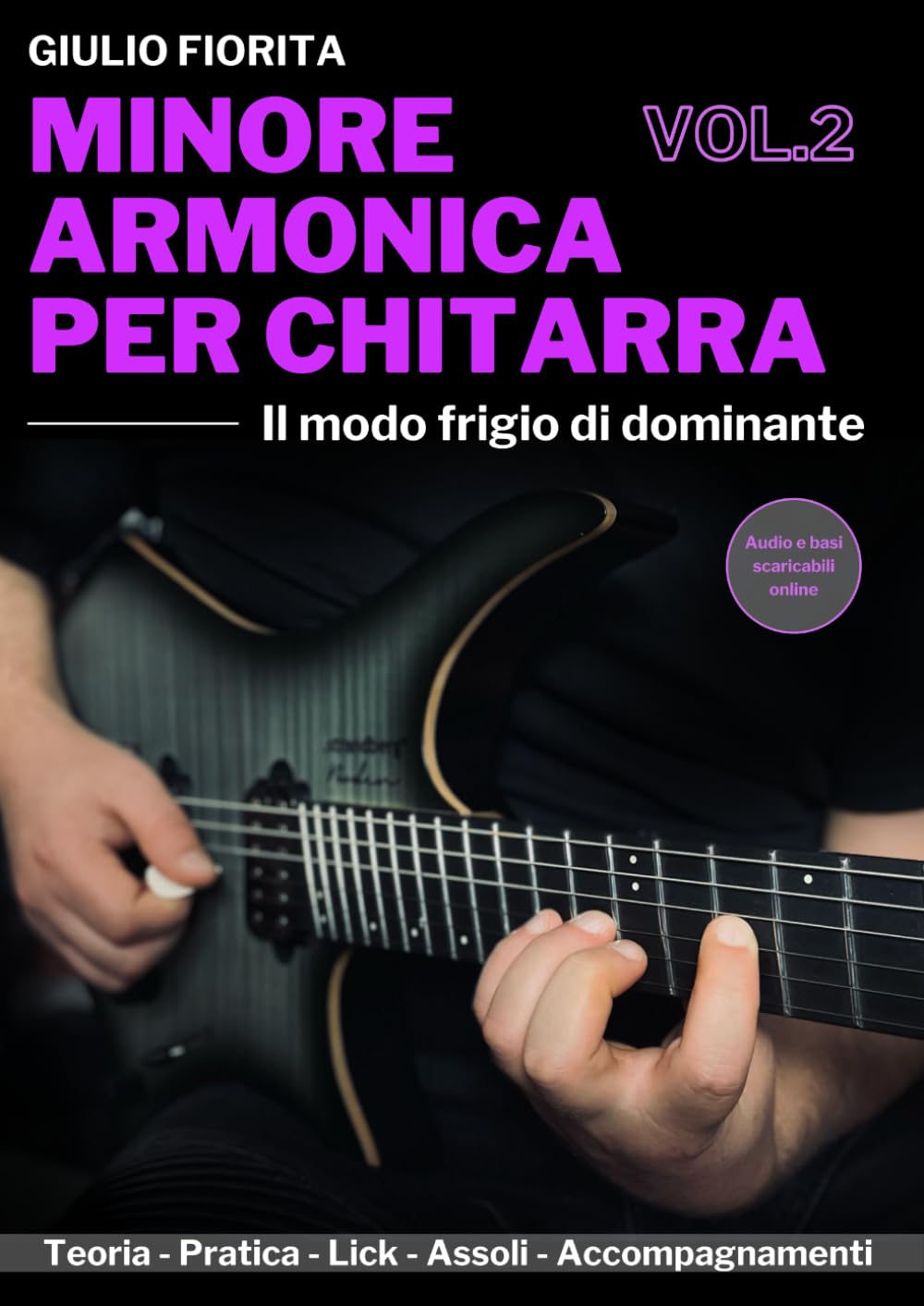 Minore Armonica Per Chitarra Vol. 2: Il modo frigio di dominante