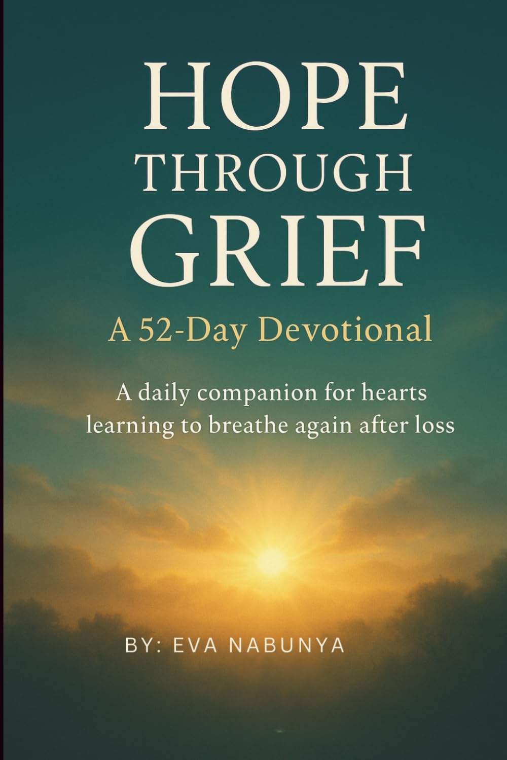 Hope Through Grief: A 52-Day Devotion
