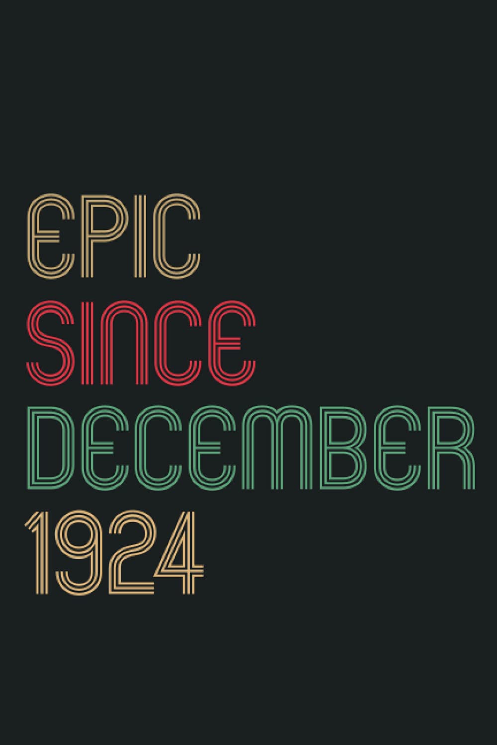 Epic Since August 1924: Birthday Card Alternative For Men & women, Retro birthday gift, born in August 1924