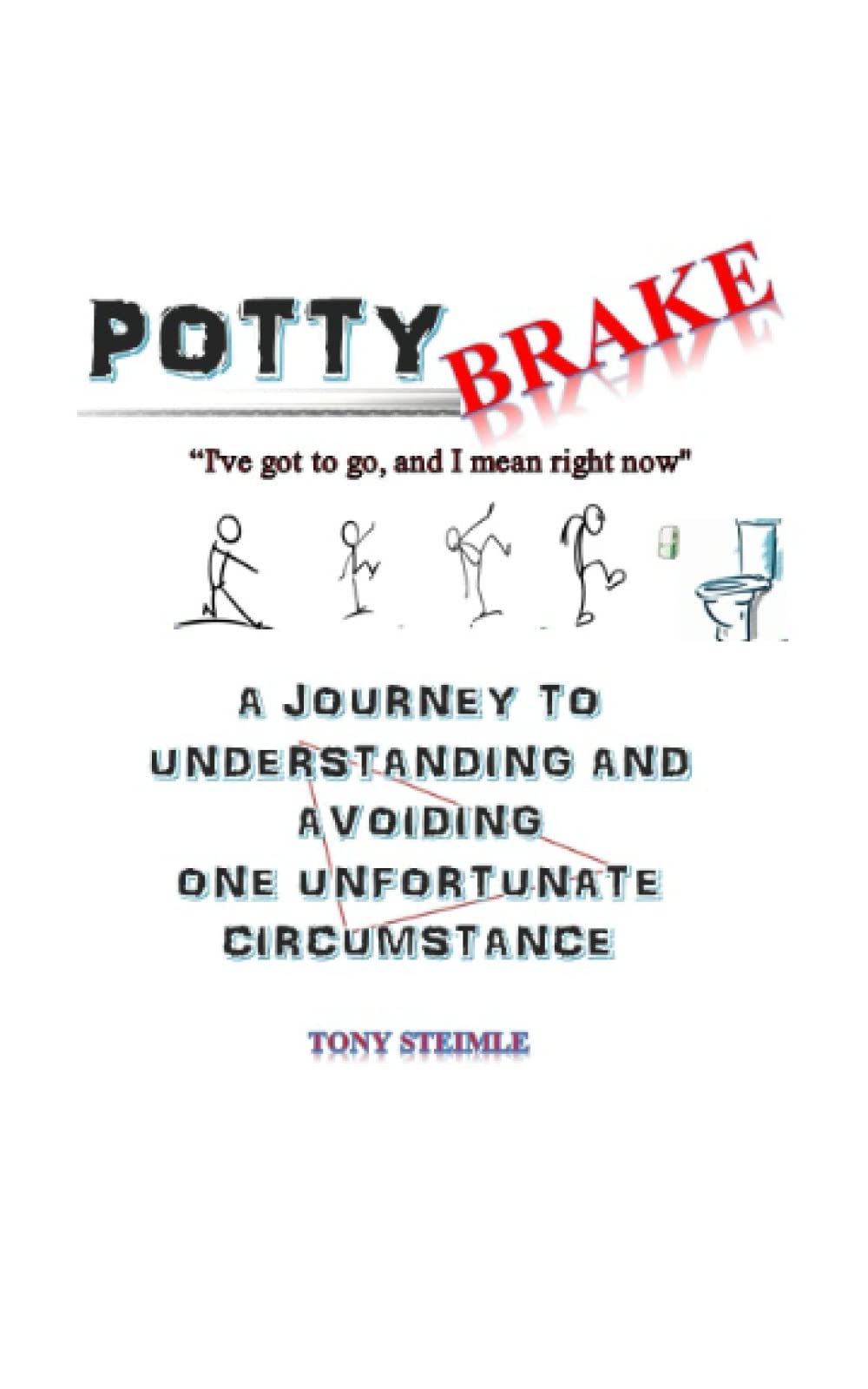 Potty Brake: Journey to Understanding and Avoiding One Unfortunate Circumstance