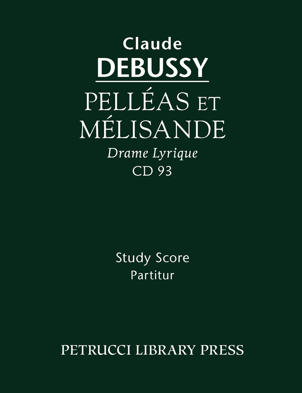 Pell&233;as et M&233;lisande, CD 93: Study score (French Edition)
