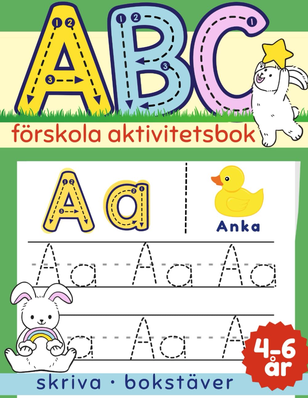 ABC-Förskola Aktivitetsbok för Barn i Åldern 4-6 år: Lär dig skriva, Bokstäver, Alfabetet. Aktivitetsbok och Målarbok för Pojkar och Flickor- Allt i ett!