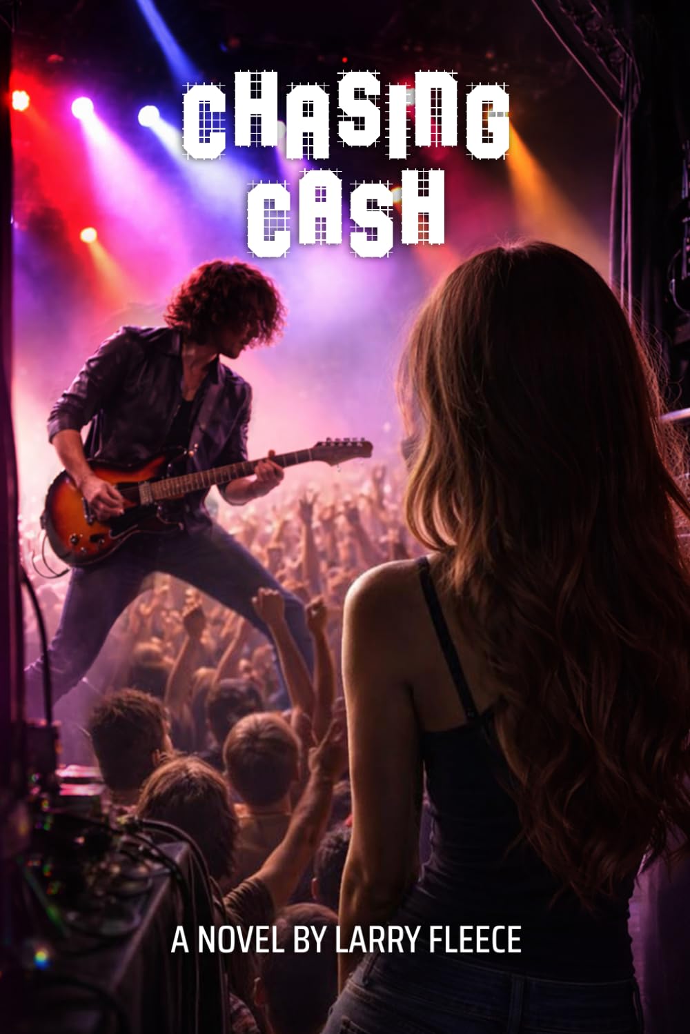 Chasing Cash: Book Two in the LOVE MUSIC Series