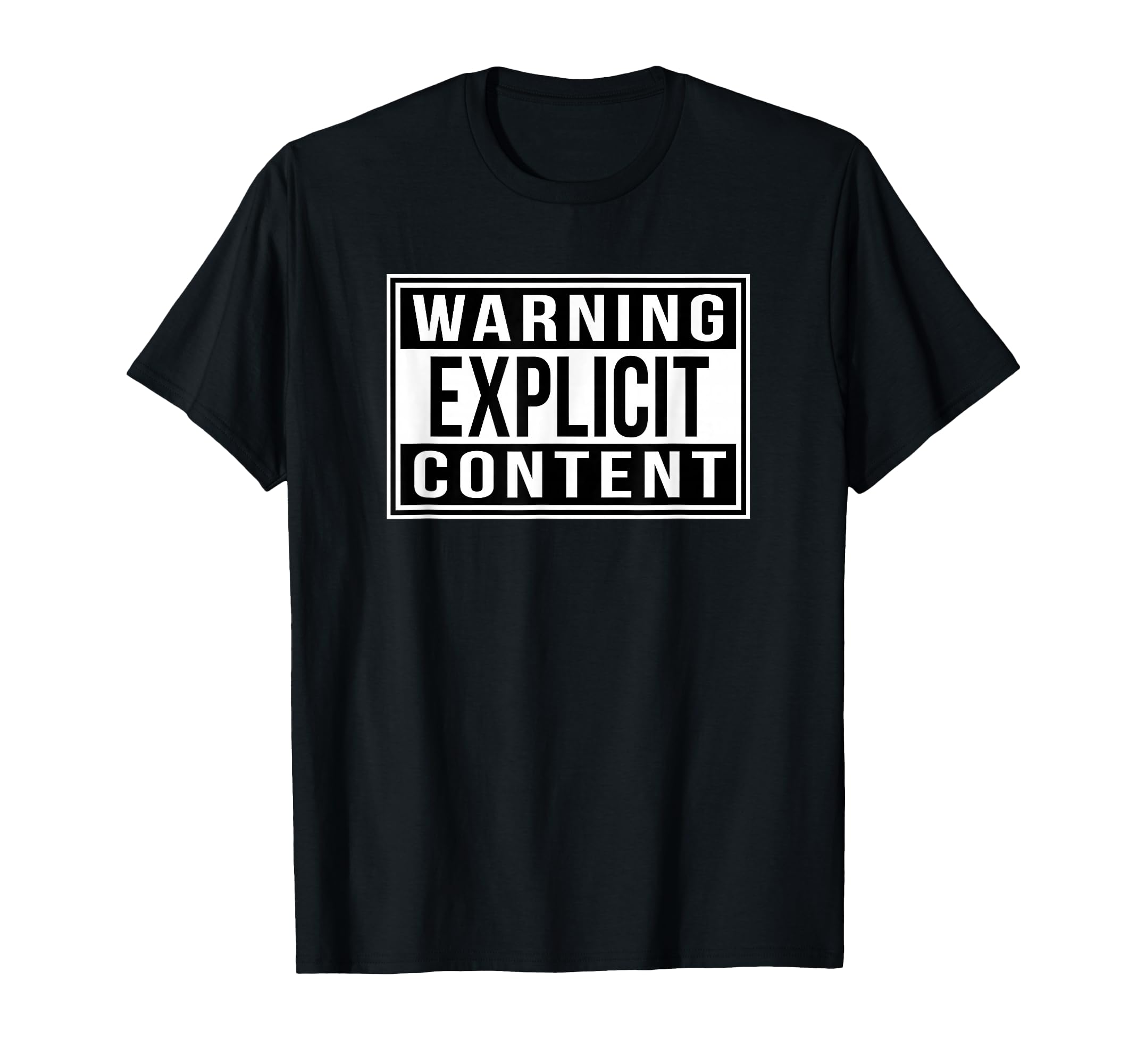 Warning Explicit Content T-Shirt