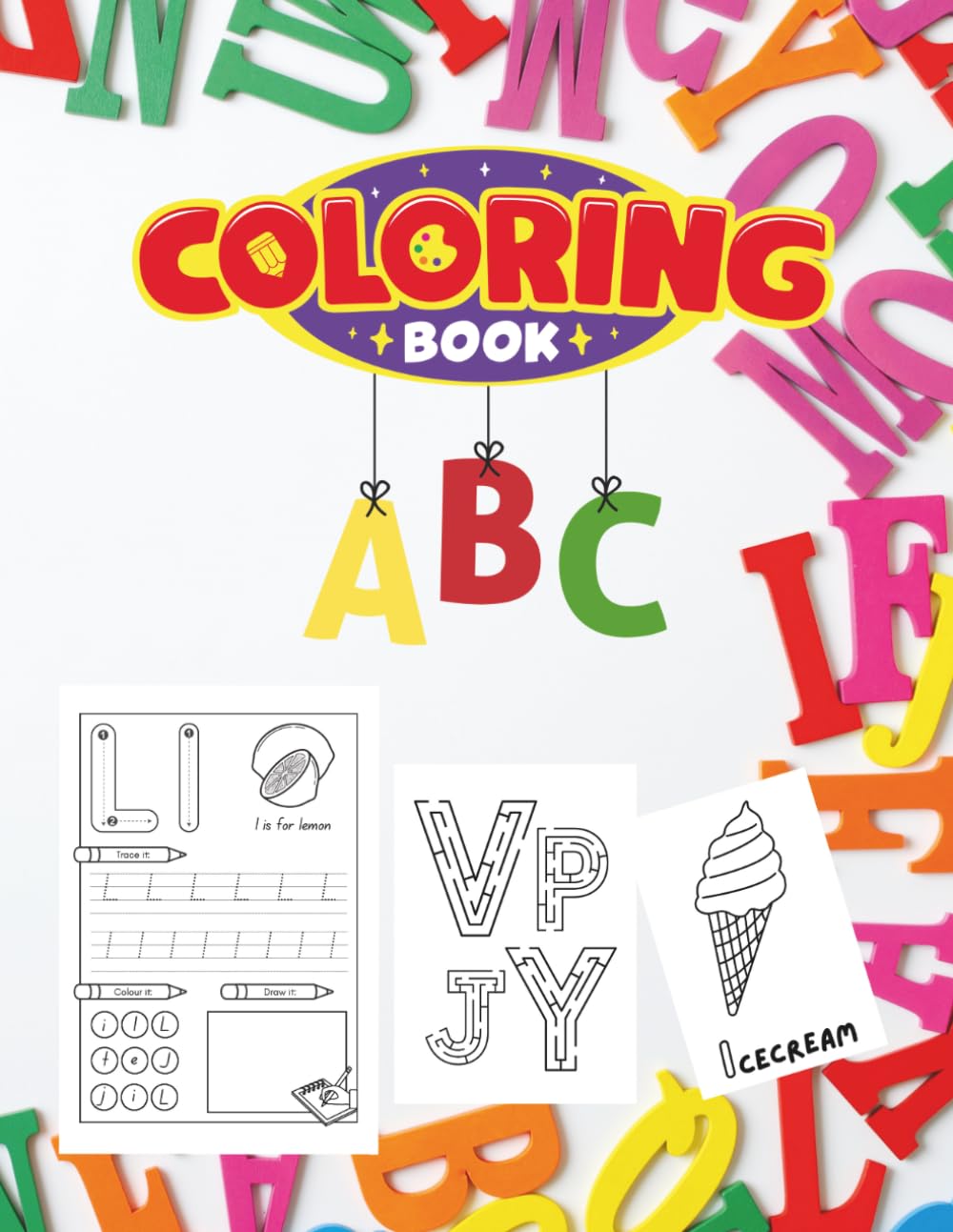 ABC Coloring Book: for Kids Ages 4–6: Alphabet Coloring, Letter Tracing Practice & Fun Mazes | Preschool & Kindergarten Activity Book (124 Pages)