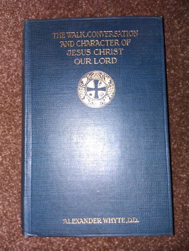 The Walk, Conversation and Character of Jesus C... B0014J0UZQ Book Cover