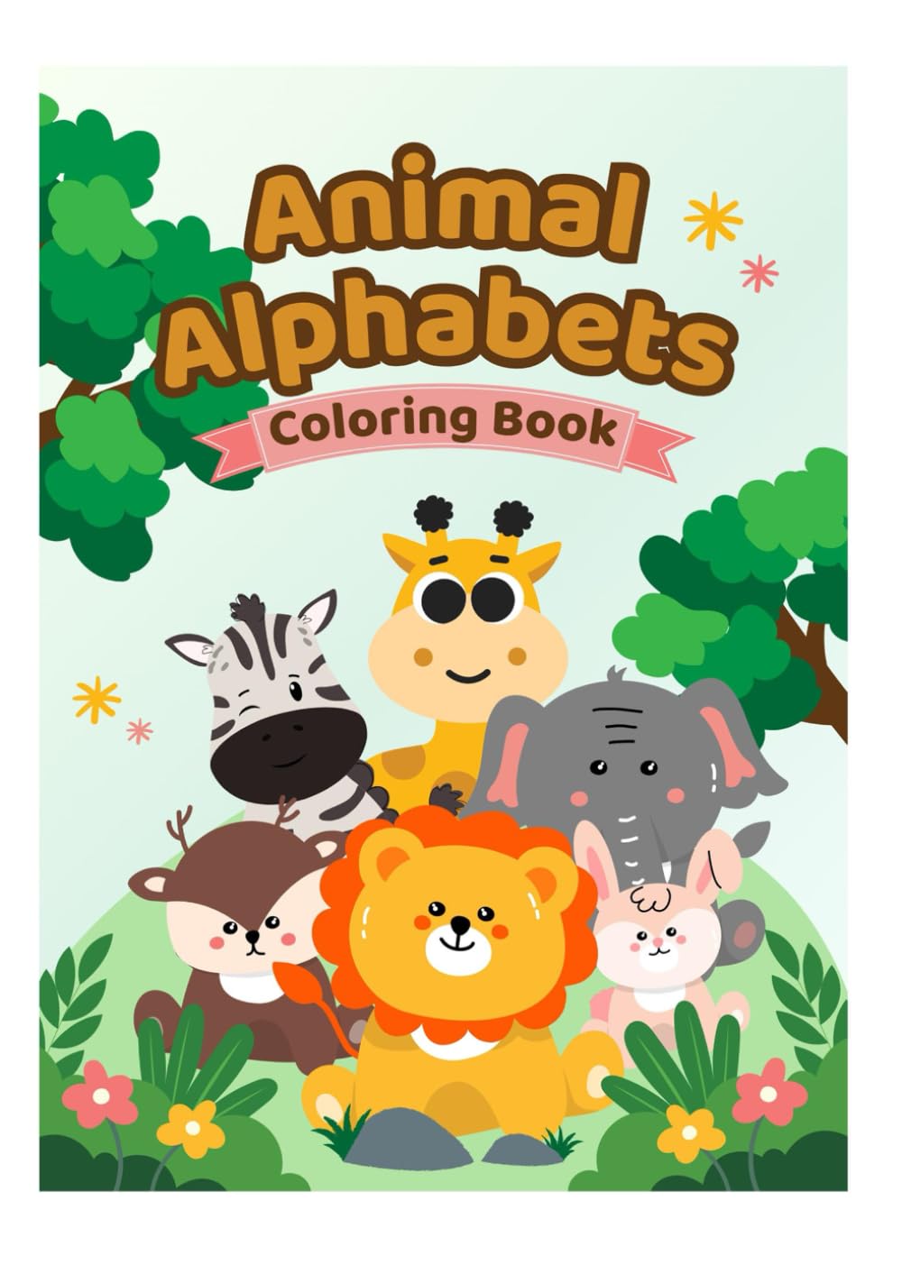 Animal Alphabets Coloring Book (My First Learning Coloring Book Series)