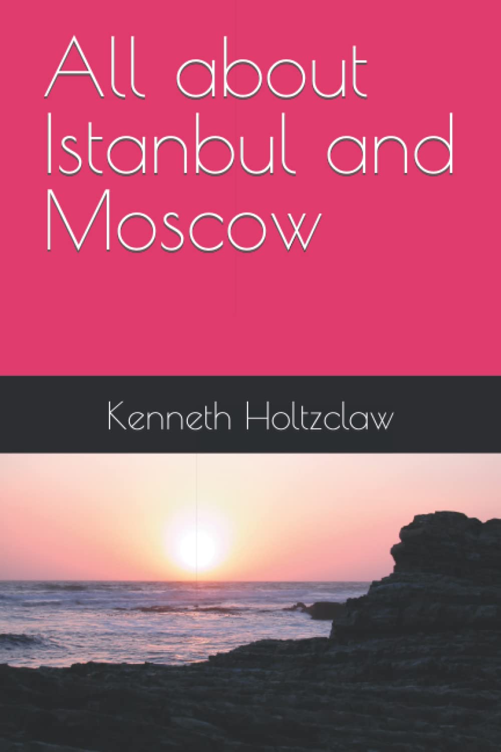 All about Istanbul and Moscow