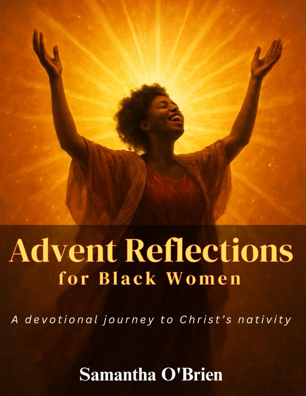 Advent Reflections for Black Women: A Devotional Journey to Christ’s Nativity