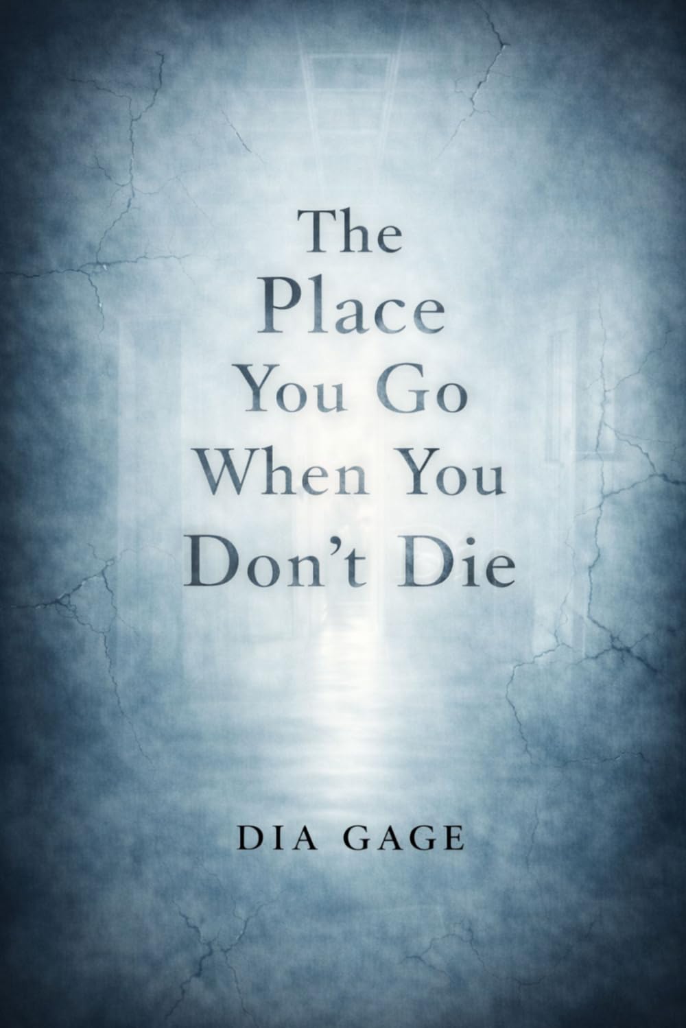 The Place You Go When You Don't Die (THE CHOSEN FILES)