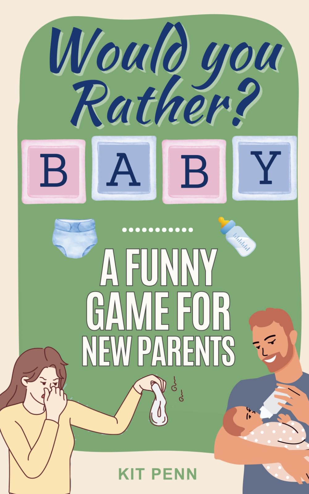 Would You Rather? Baby Edition: A Funny Game for New Parents