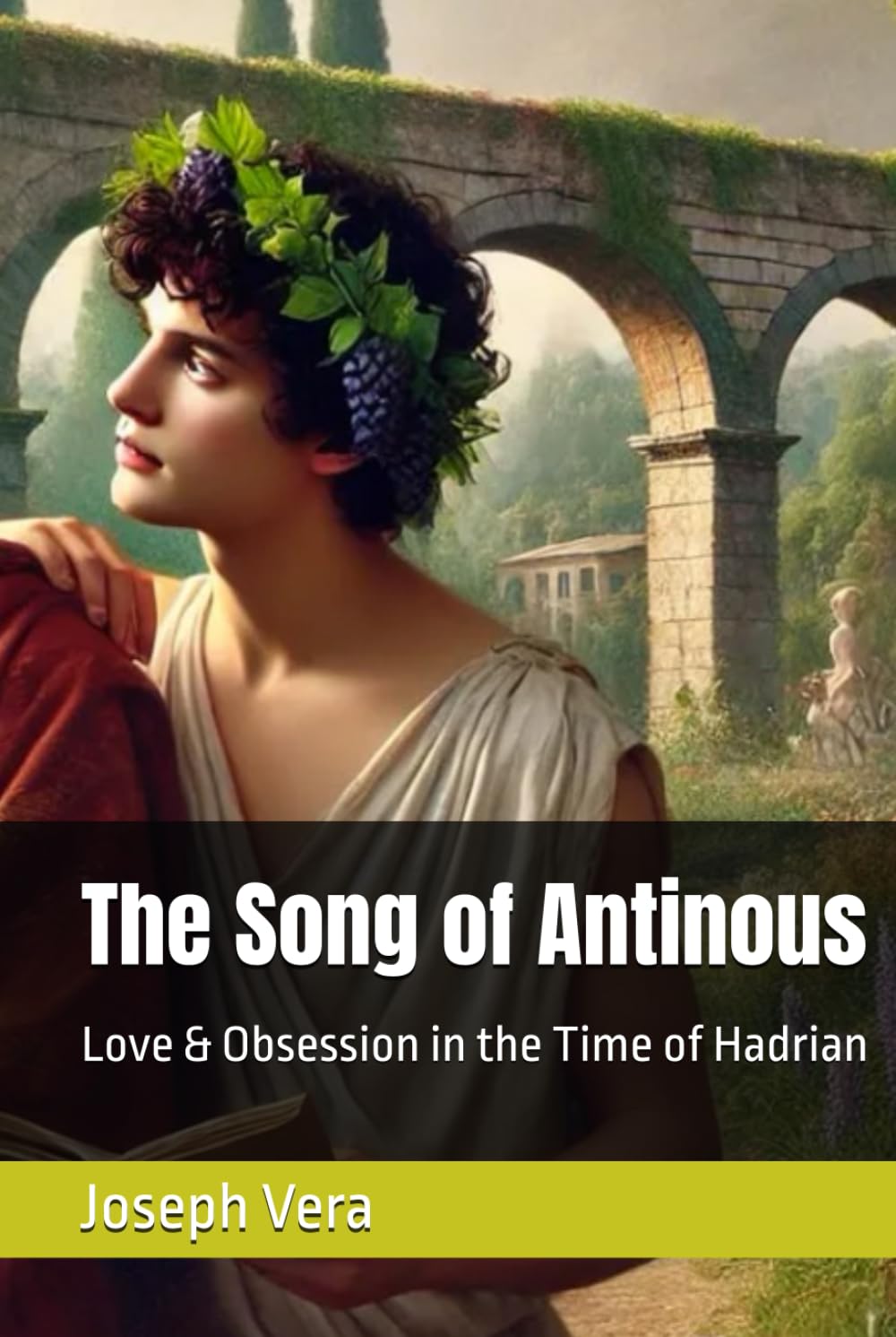 The Song of Antinous: Love & Obsession in the Time of Hadrian