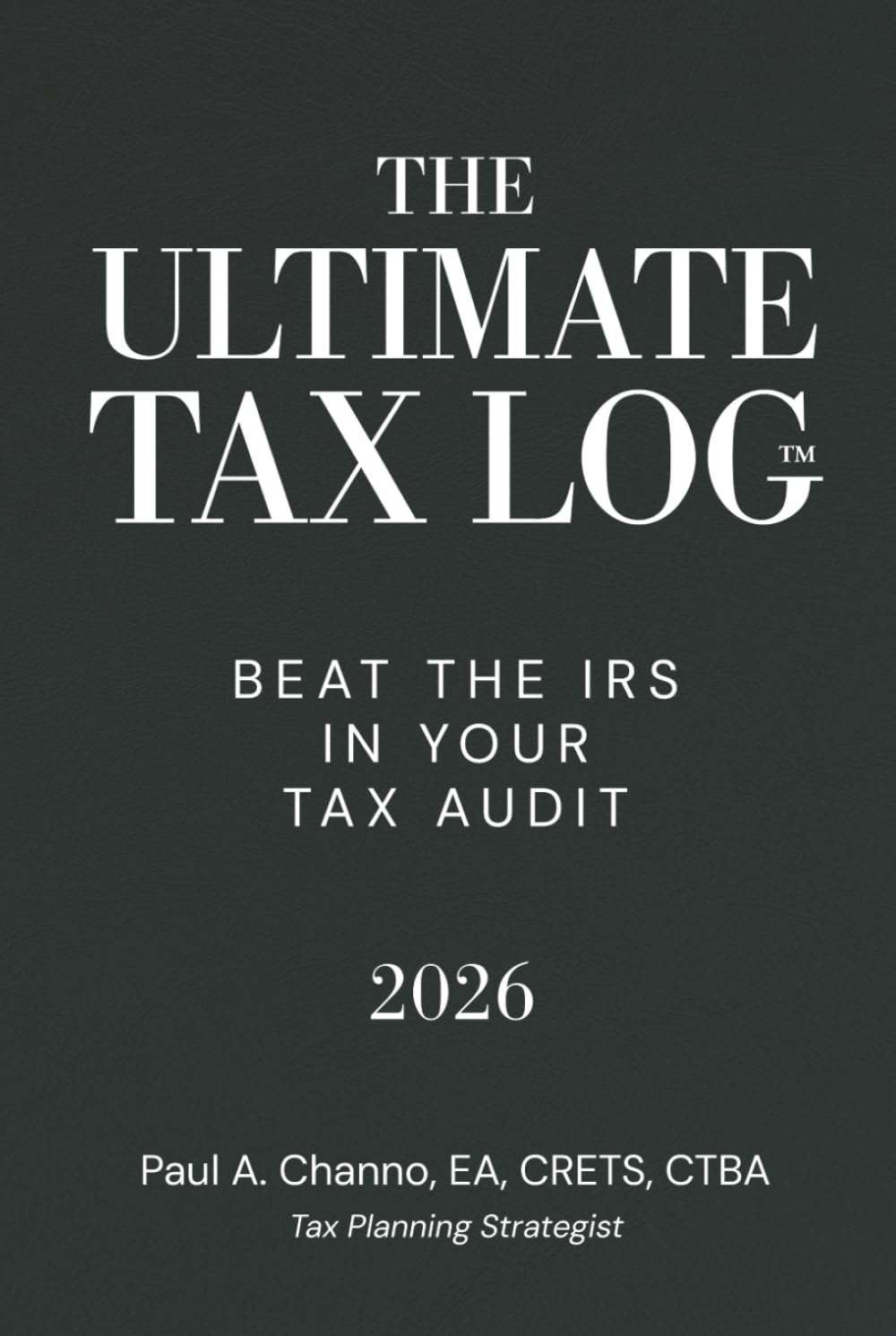 The Ultimate Tax Log: Beat the IRS in Your Tax Audit 2026