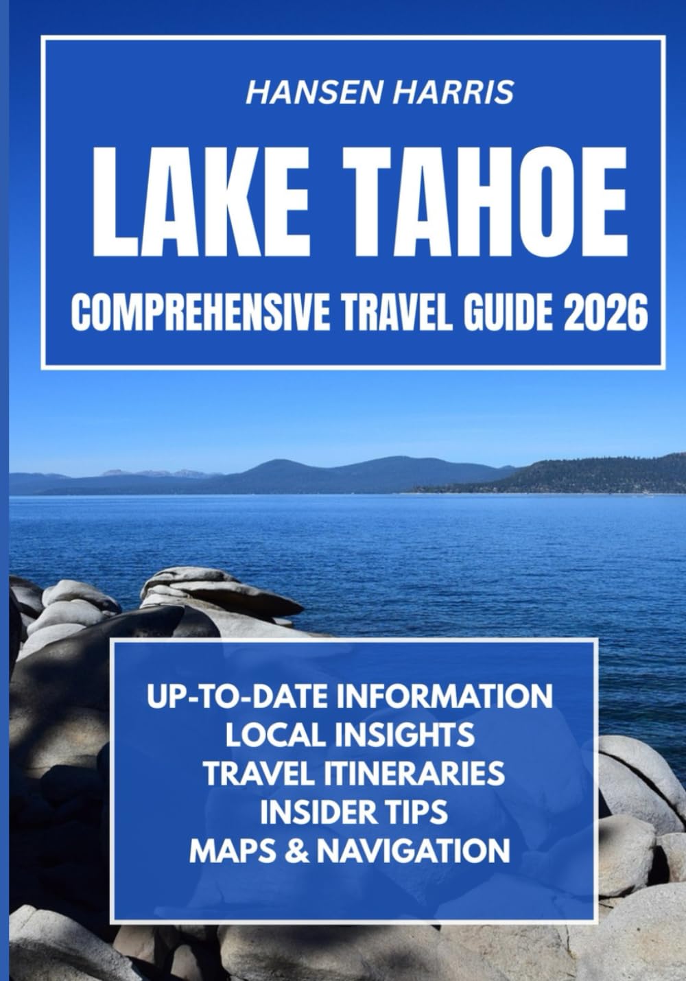 LAKE TAHOE COMPREHENSIVE TRAVEL GUIDE 2026