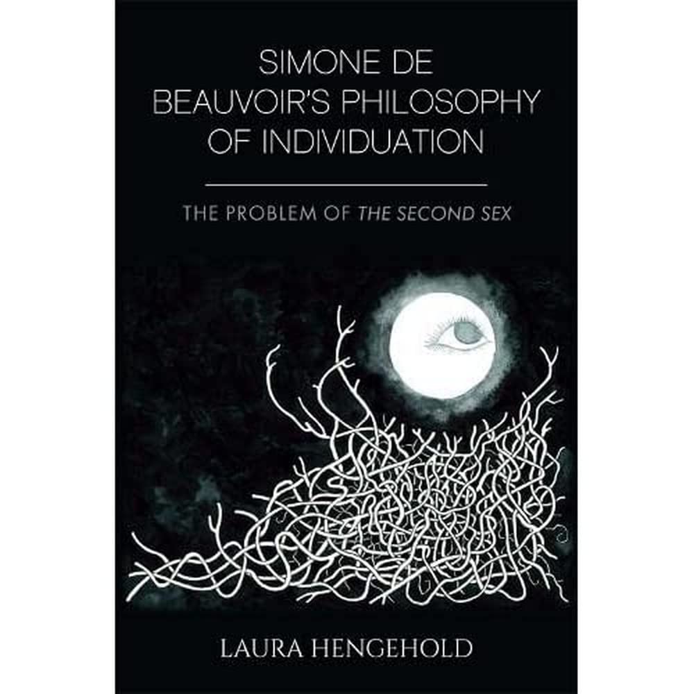 Buy Simone de Beauvoir's Philosophy of Individuation: The Problem of The Second Sex — BookShops.in