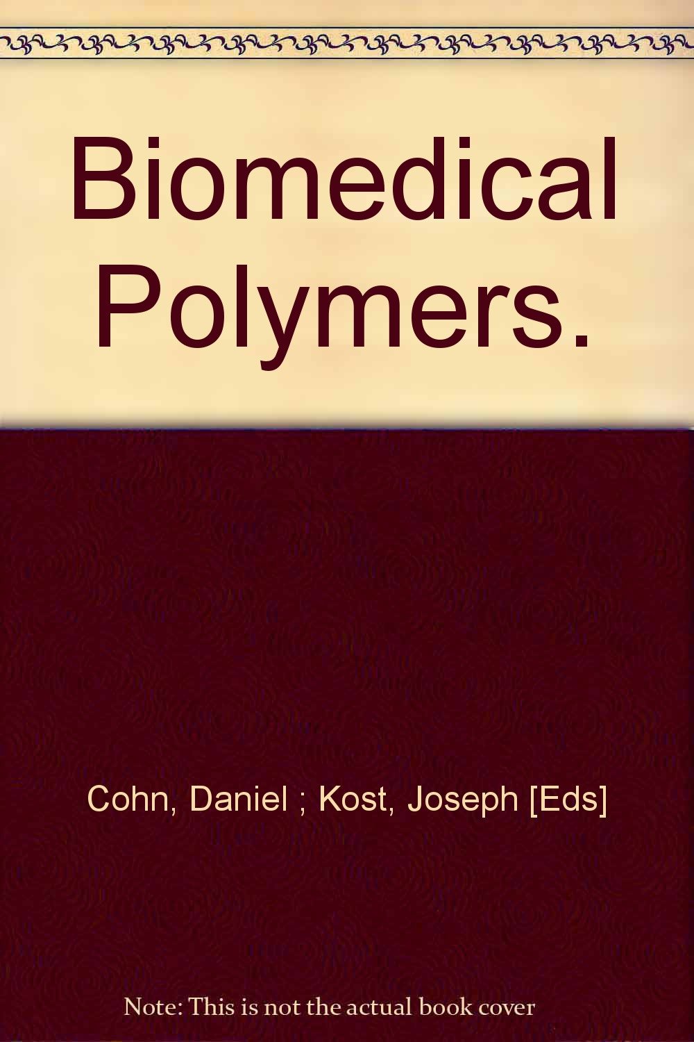Biomedical Polymers.