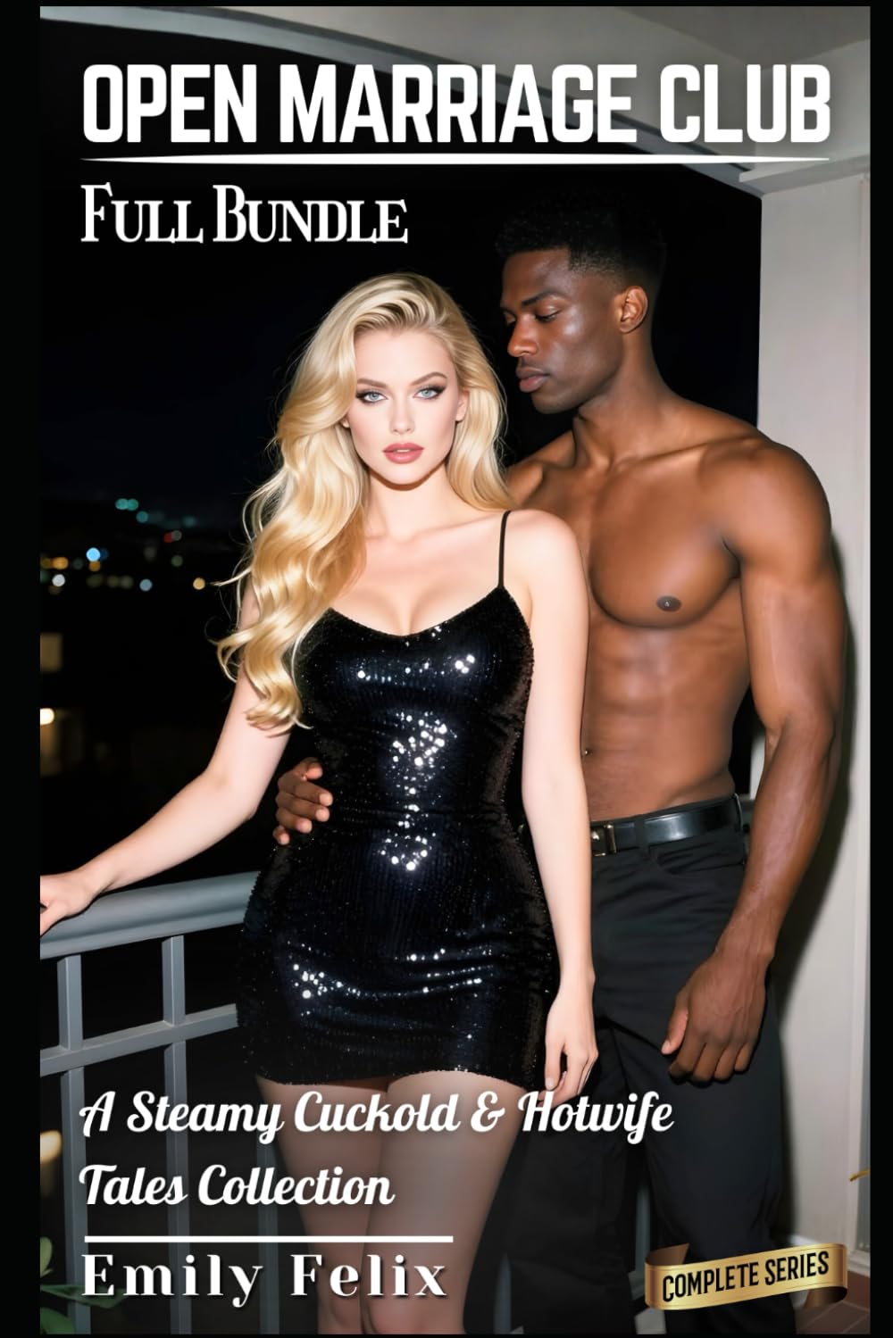 Open Marriage Club - Full Bundle: A Steamy Cuckold & Hotwife Tales Collection (The Hotwife Chronicles)