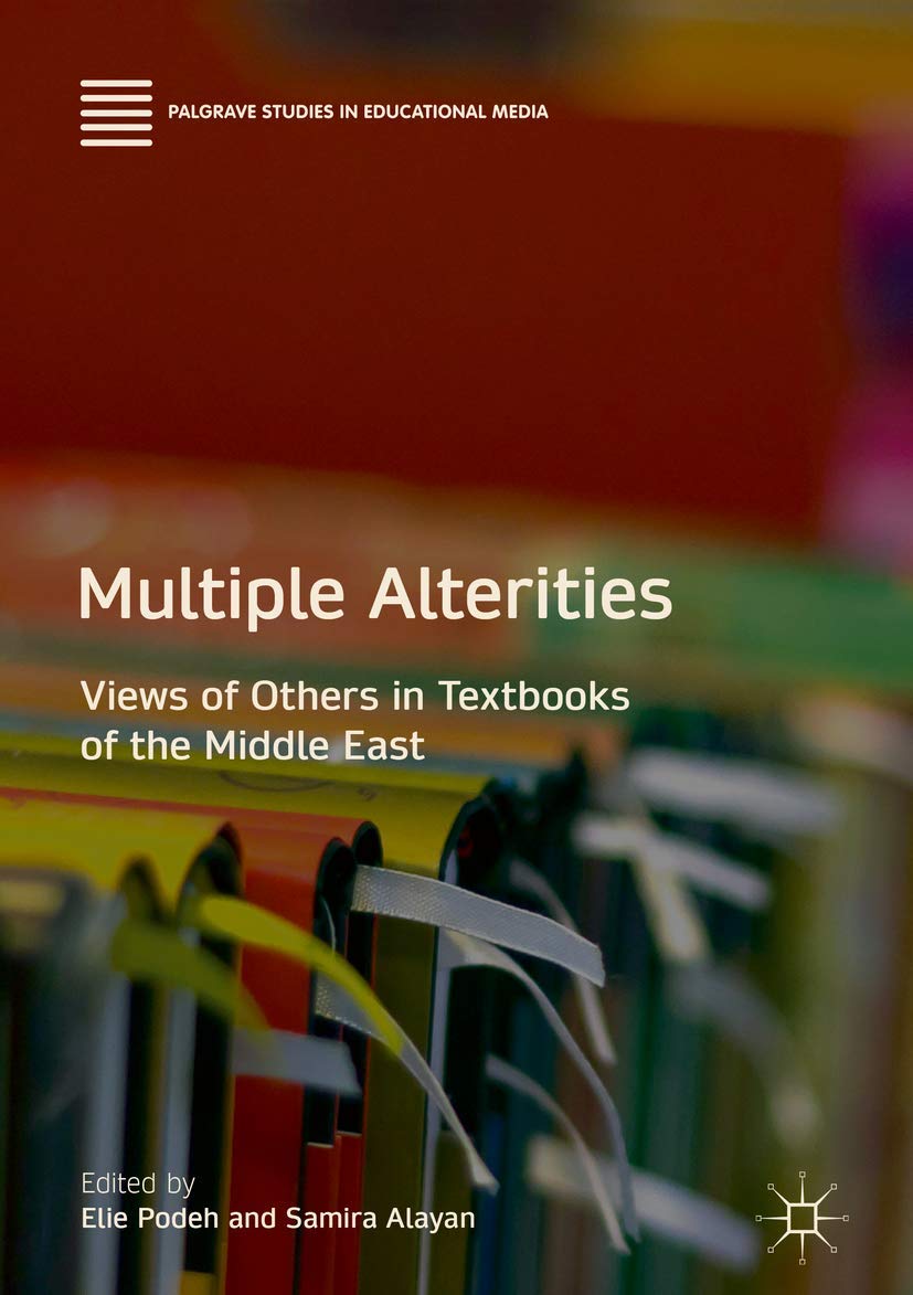 Buy Multiple Alterities: Views of Others in Textbooks of the Middle East (Palgrave Studies in Educational Media) — BookShops.in