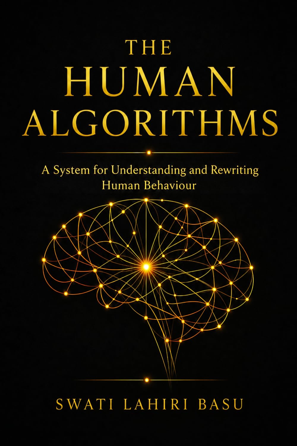 The Human Algorithms: A System for Understanding and Rewriting Human Behaviour
