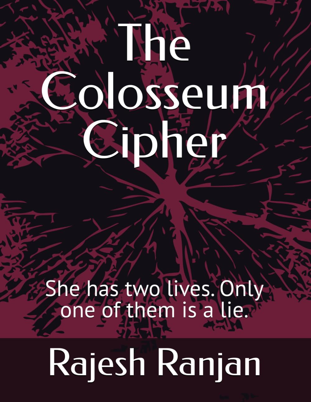 The Colosseum Cipher: She has two lives. Only one of them is a lie. (MINERVA - a female spy thriller series)