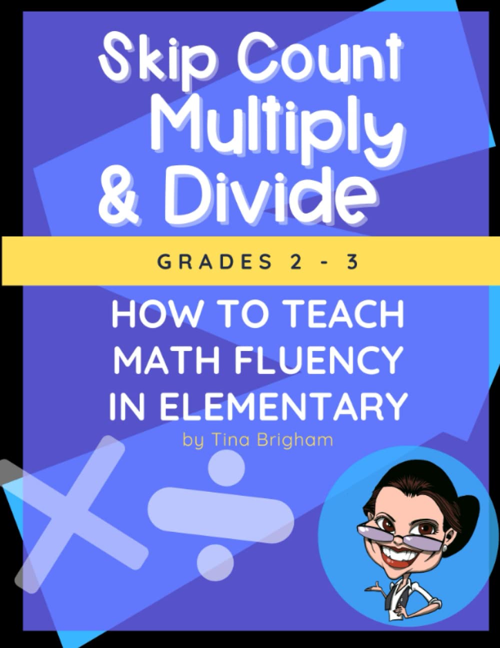 Skip Count, Multiply, and Divide: How to Teach Math Fluency in Third Grade