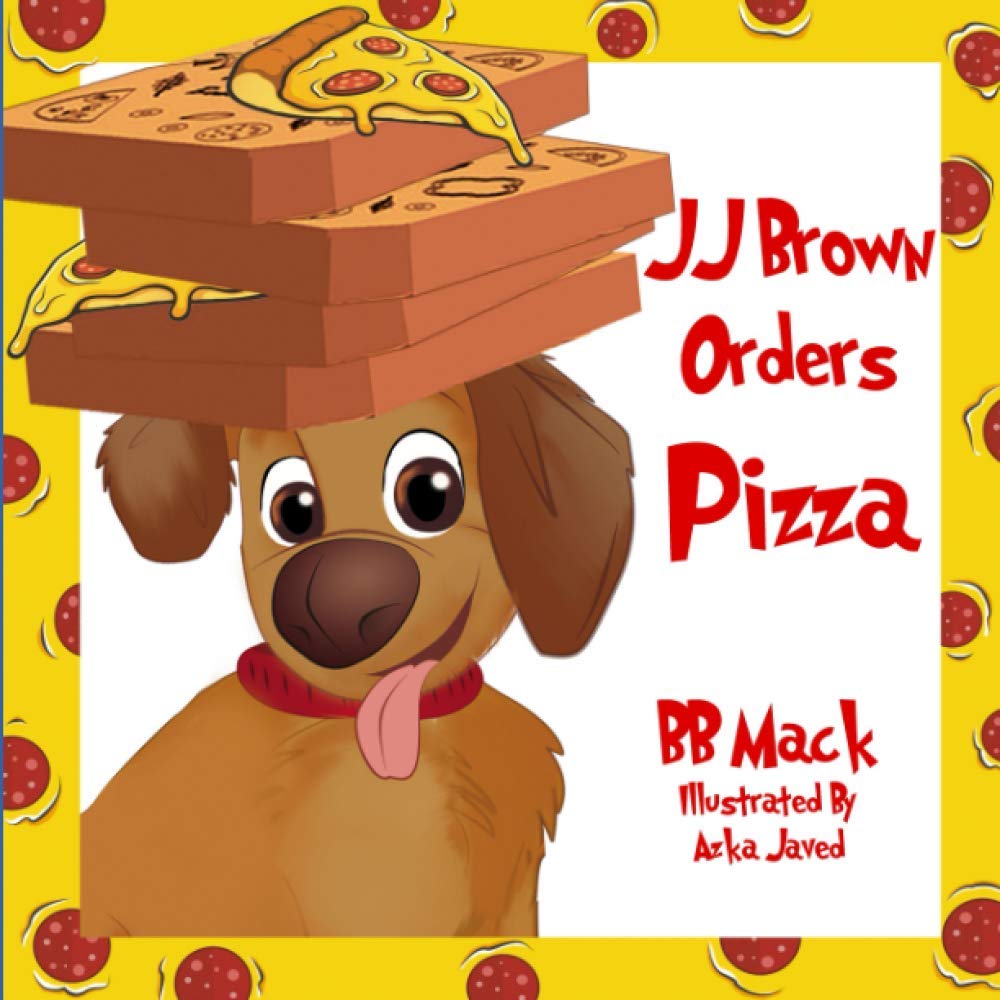 JJ Brown Orders Pizza: A Funny "Tail" About a BIG Mistake, for Kids Ages 6-8 - Perfect for Bedtime or the Classroom