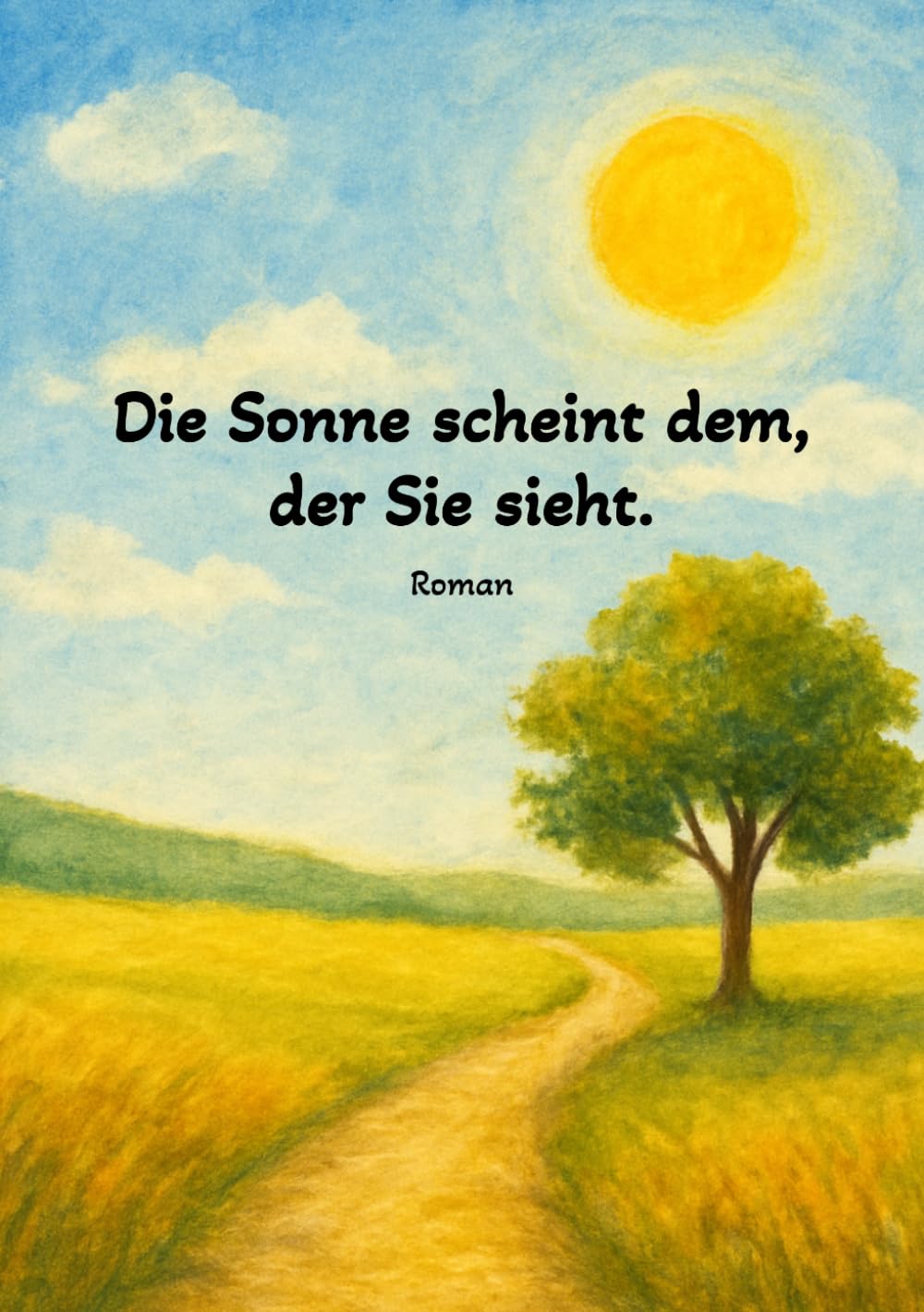 Die Sonne scheint dem, der Sie sieht.