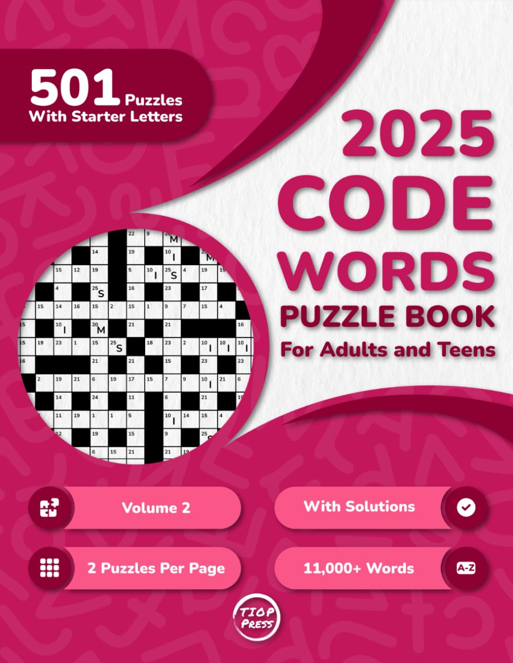 2025 Codewords Puzzle Book for Adults and Teens: 500+ Large Print Codeword Puzzles With Starter Letters and Solutions for Seniors, and Young Adults (2 Puzzles Per Page, Volume 2)