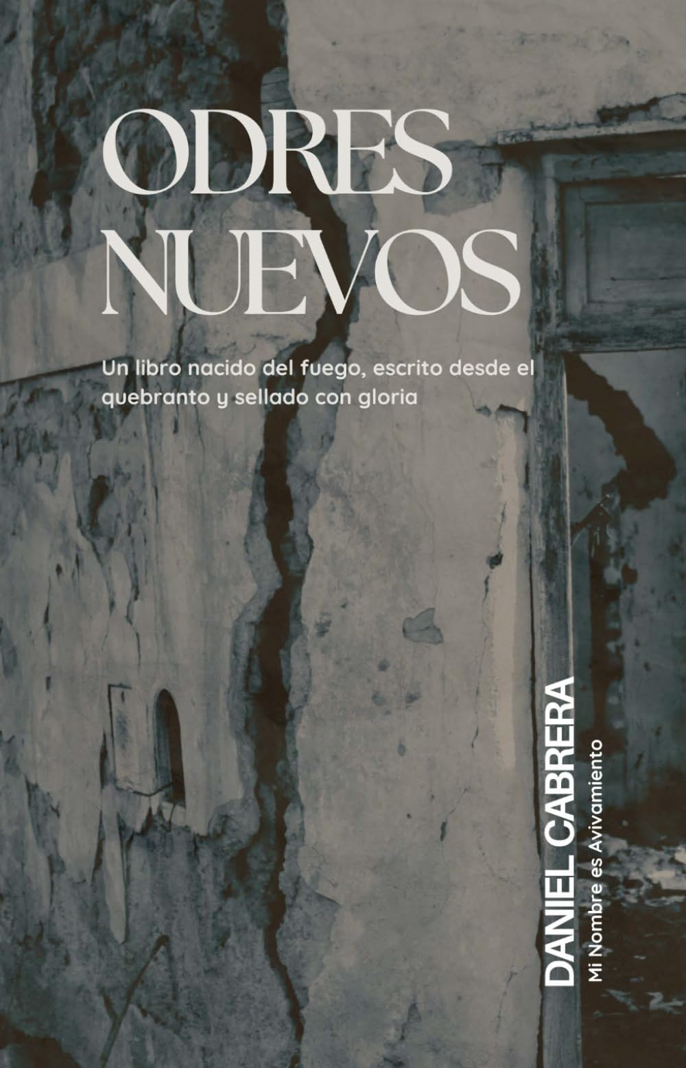 ODRES NUEVOS: Un libro nacido del fuego, escrito desde el quebranto y sellado con gloria