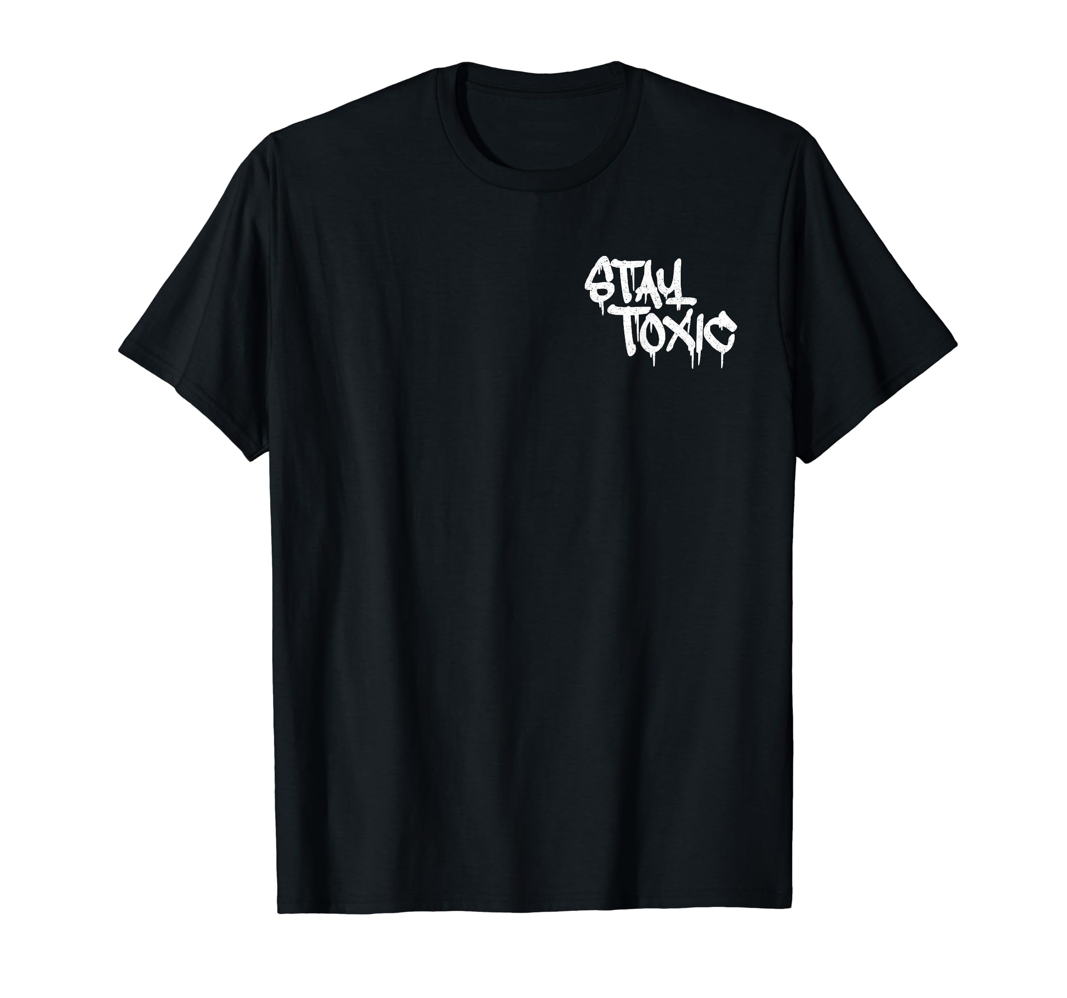 STAY TOXIC GRAFITTI STYLE T-Shirt
