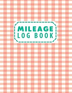 Mileage Log Book: Auto Mileage Journal Odometer Tracker Logbook For Vehicle ,Truck Or Car Owner Gift Notebook
