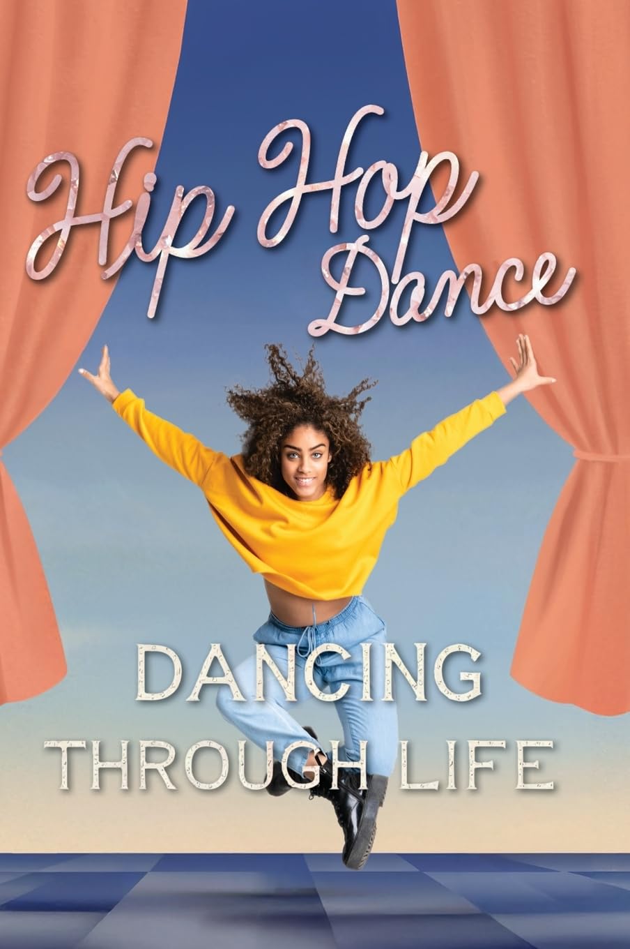 Hip Hop Dance: 5 (Dancing Through Life)