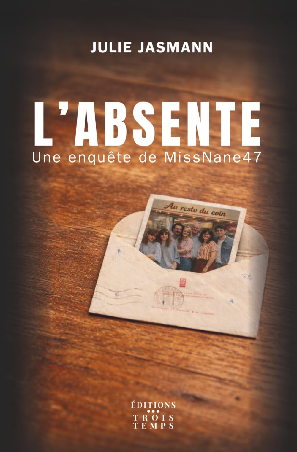 L'Absente: Une enquête de MissNane47