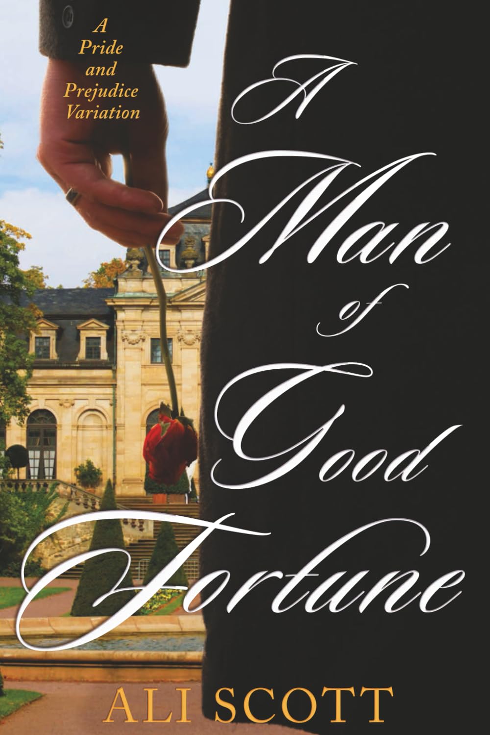 A Man of Good Fortune: A Sequel to Jane Austen's Pride and Prejudice (In Want of a Wife)