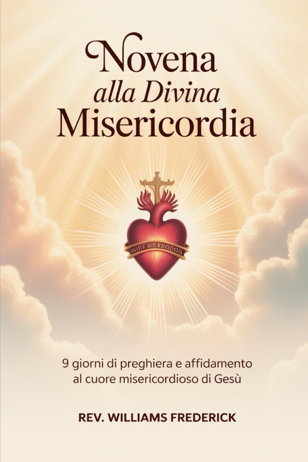 Novena alla Divina Misericordia: 9 Giorni di Preghiera e Affidamento al Cuore Misericordioso di Gesù