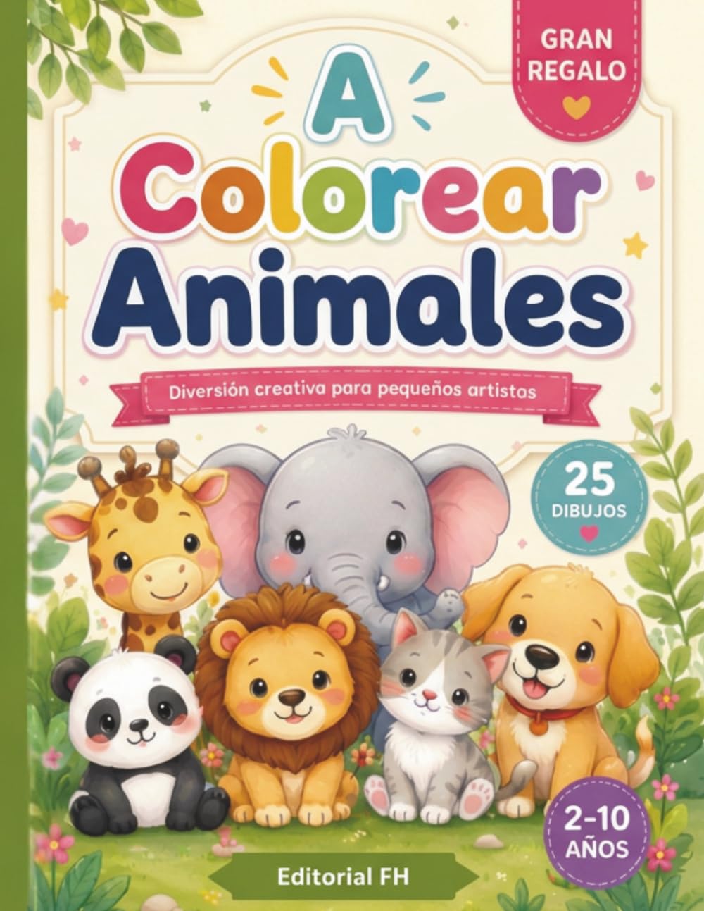 A Colorear Animales: Libro para colorear infantil I Libro para colorear animales I Colorea Animales I Libro de colorear para niños y niñas